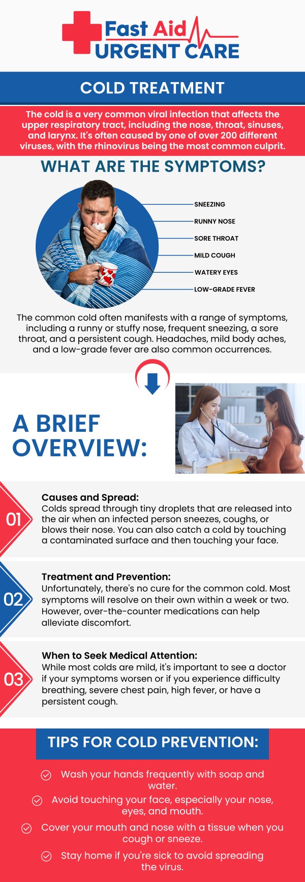 Common questions asked by patients: What are the common symptoms of a cold? How do I know if I have a cold, the flu, or something else? When should I visit urgent care for a cold? What treatments do you provide for a cold? Do I need an appointment to be seen for my cold?
Find fast relief from stubborn colds at Fast Aid Urgent Care & Family Medicine Clinic in Bakersfield, CA. Guided by Dr. Ajitpal Tiwana, MD, our medical team will quickly evaluate your symptoms and provide a personalized care plan to soothe your discomfort. Walk in seven days a week to receive prompt, compassionate treatment without an appointment! For more information, contact us or book an appointment online. We are conveniently located at 2611 South H St Suite C Bakersfield, CA 93304. We serve patients from Bakersfield CA, Rexland Acres CA, Venola CA, Oildale CA, Lamont CA, Rosedale CA and surrounding areas.